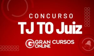 Concurso TJ TO Juiz: certame é meta do plano de gestão
