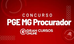 Concurso PGE MG Procurador: Baixe agora o edital verticalizado!