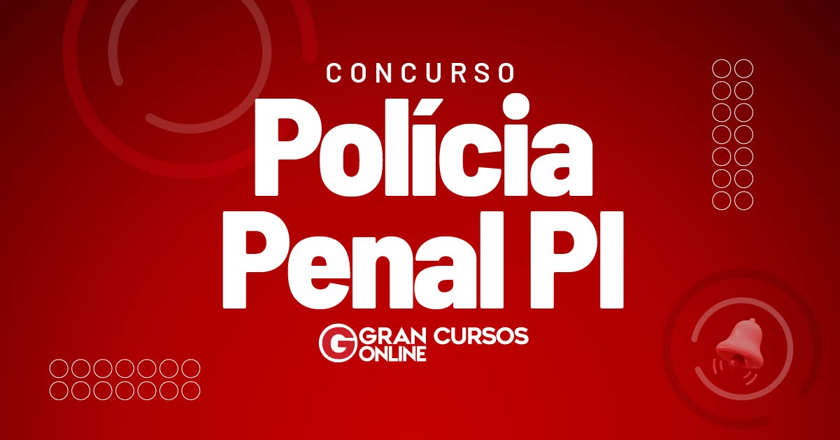 Concurso Polícia Penal Pi é Necessário Saiba Mais 2433