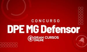 Concurso DPE MG Defensor está com comissão formada. Veja