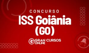 Concurso ISS Goiânia: Edital verticalizado gratuito. Confira!