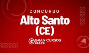 Concurso Alto Santo CE: inscrição prorrogada; até R$ 9 mil!