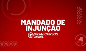 Mandado de Injunção: o que é, para que serve e quais seus tipos?