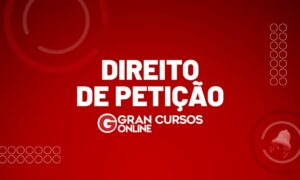 Direito de Petição: entenda o que é e quem possui