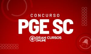 Concurso PGE SC: resultado final homologado; VEJA!