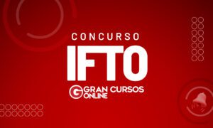 Edital IFTO: SAIU! Concurso oferta iniciais de R$ 9,6 mil!