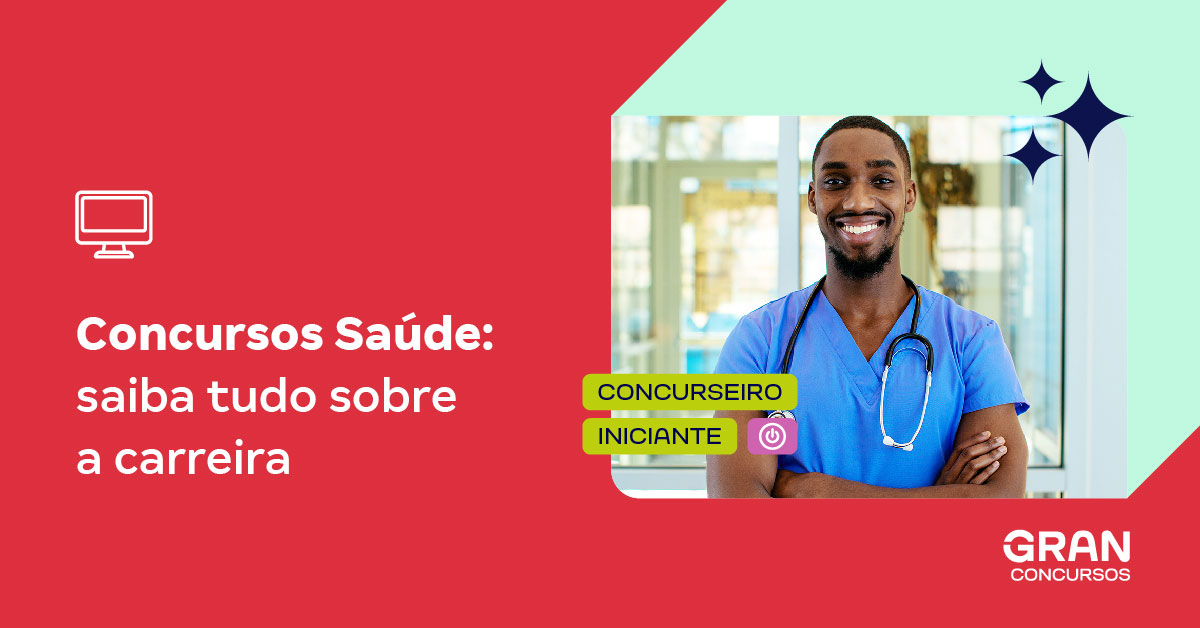 Concursos Saúde: saiba tudo sobre a carreira!