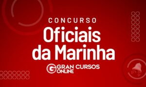 Edital Oficiais da Marinha: retificado! Iniciais de até 9 mil; VEJA!