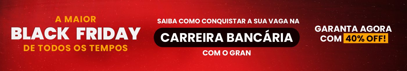 Black Friday Gran Cursos Online para Carreira Bancária