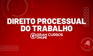 Direito Processual do Trabalho: conceito, princípios e características