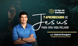 7 aprendizados de Jesus para uma vida melhor