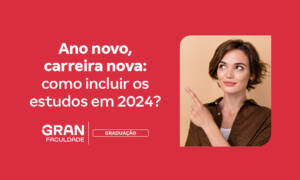 Ano novo, carreira nova: como incluir os estudos em 2024?