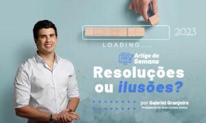 Resoluções ou ilusões?