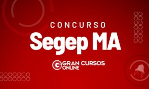 Concurso Segep MA está previsto para 2024! VEJA