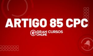 O que diz o Artigo 85 do CPC?