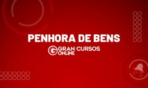 Penhora de Bens: entenda como funciona