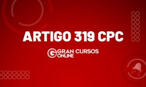Artigo 319 do CPC: tudo sobre a petição inicial