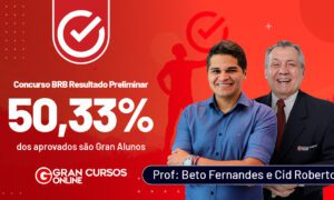 Resultado BRB: 50,33% dos aprovados são GRAN Alunos!