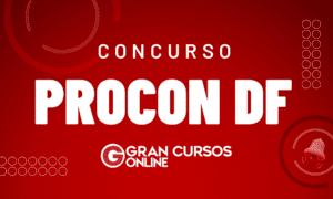 Concurso Procon DF: novas nomeações autorizadas. VEJA!