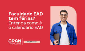 Faculdade EAD tem férias? Veja como funciona o calendário!