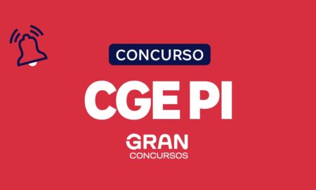 Concurso CGE PI: autorizado! Saiba mais