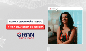 Como a graduação mudou a vida de Andréia de Oliveira