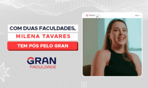 Com duas faculdades, Milena Tavares fez pós pelo Gran