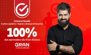 Resultado Senado Federal: GRAN aluna alcança o 1º lugar