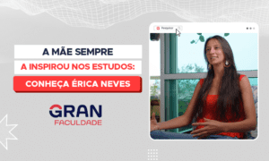 A mãe sempre a inspirou nos estudos: conheça Érica Neves
