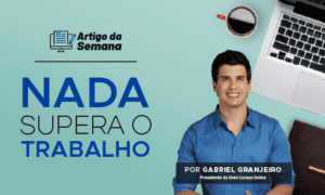 Nada supera o trabalho