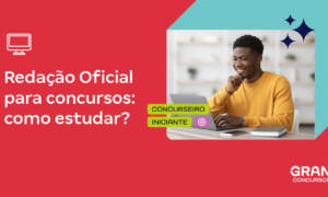 Redação Oficial para concursos: o que é e como estudar?