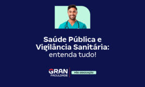 Saúde Pública e Vigilância Sanitária: entenda tudo!