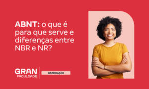 ABNT: o que é, para que serve e diferenças entre NBR e NR?