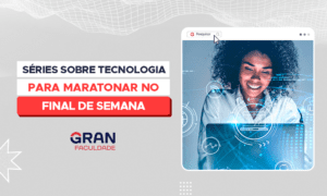 Séries sobre Tecnologia para maratonar no final de semana