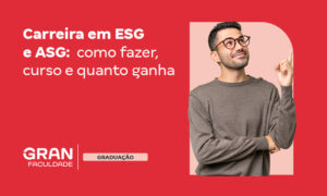 Como fazer carreira em ESG ou ASG? Curso, salário e vagas