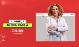 Conheça Núbia de Paula, coordenadora dos cursos Jurídicos da Gran Faculdade