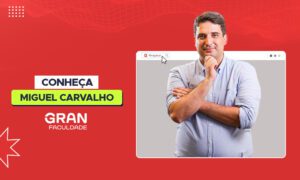 Conheça Miguel Carvalho, coordenador dos cursos de graduação na área de TI da Gran Faculdade