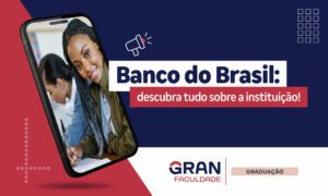 Banco do Brasil: descubra tudo sobre a instituição!