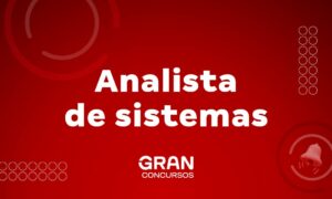 Analista de sistemas: veja tudo sobre a profissão