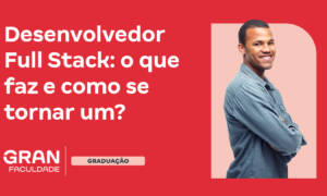 Desenvolvedor Full Stack: o que faz, salário e como ser um?