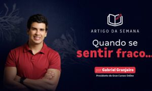 Quando se sentir fraco…