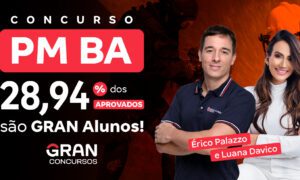 Resultado PM BA: 28,94% dos aprovados são GRAN Alunos!