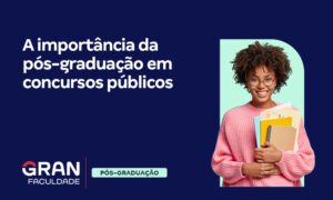 A importância da pós-graduação em concursos públicos