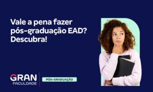 Vale a pena fazer pós-graduação EAD? Descubra!