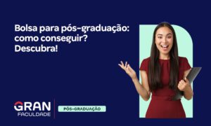 Bolsa para pós-graduação: como conseguir? Descubra!