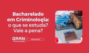 Bacharelado em Criminologia: o que se estuda? Vale a pena?
