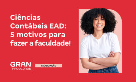 Ciências Contábeis EAD: 5 motivos para fazer a faculdade!