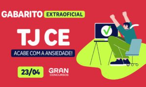 Gabarito TJ CE Extraoficial TJAA: acompanhe aqui!