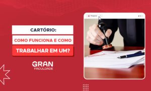Cartório: para que serve, como funciona e como trabalhar?