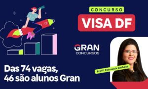 Resultado Visa DF: 62,1% dos aprovados são GRAN Alunos!